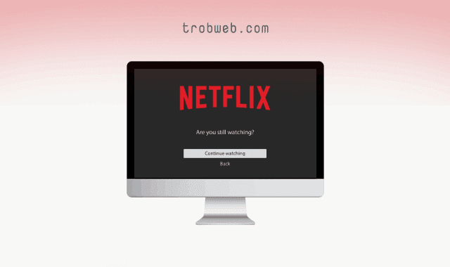 Désactiver le message Le voyez-vous toujours? Sur Netflix