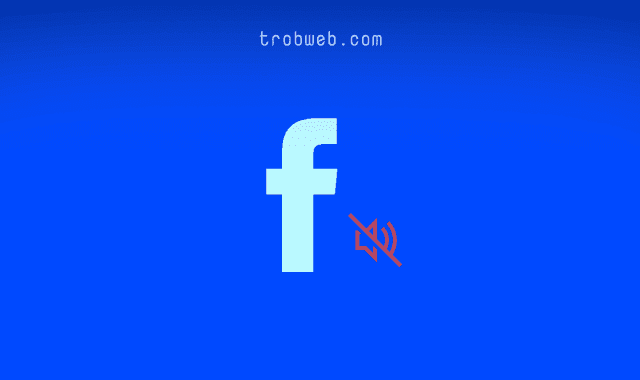 كيفية تعطيل أصوات فيسبوك على الاندرويد والايفون