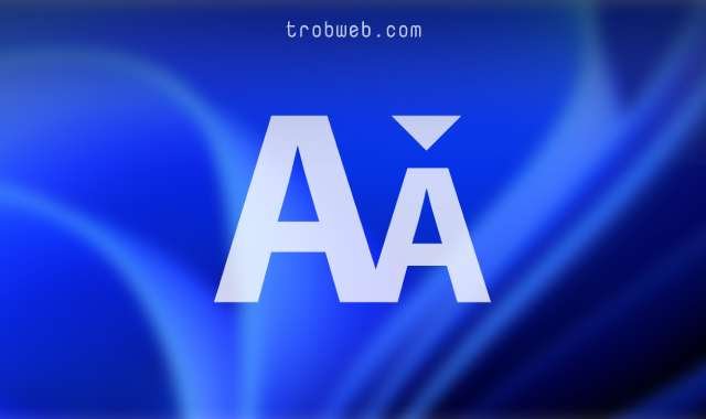 طريقة تغيير حجم الخط في Windows 11