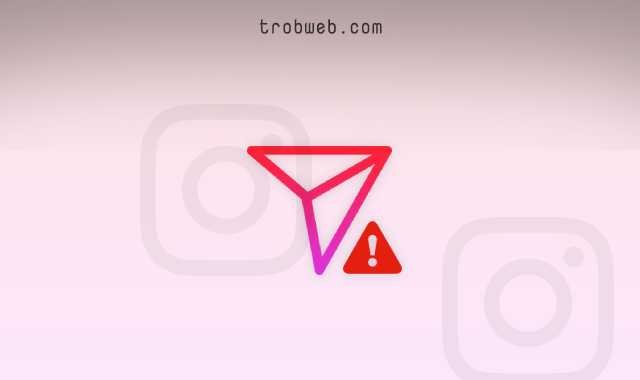 كيفية حل مشكل تعذر إرسال الرسائل الخاصة على انستقرام